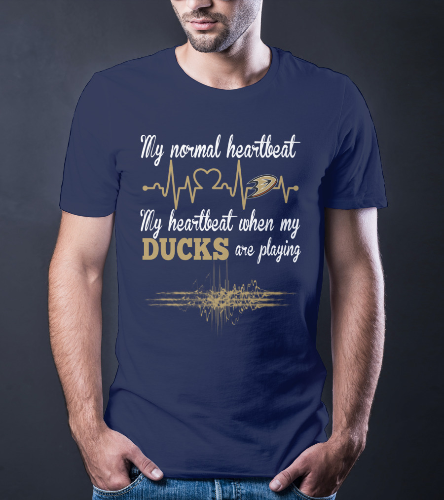 My Normal Heartbeat My Heartbeat When My Ducks Are Playing Anaheim Ducks T-Shirt