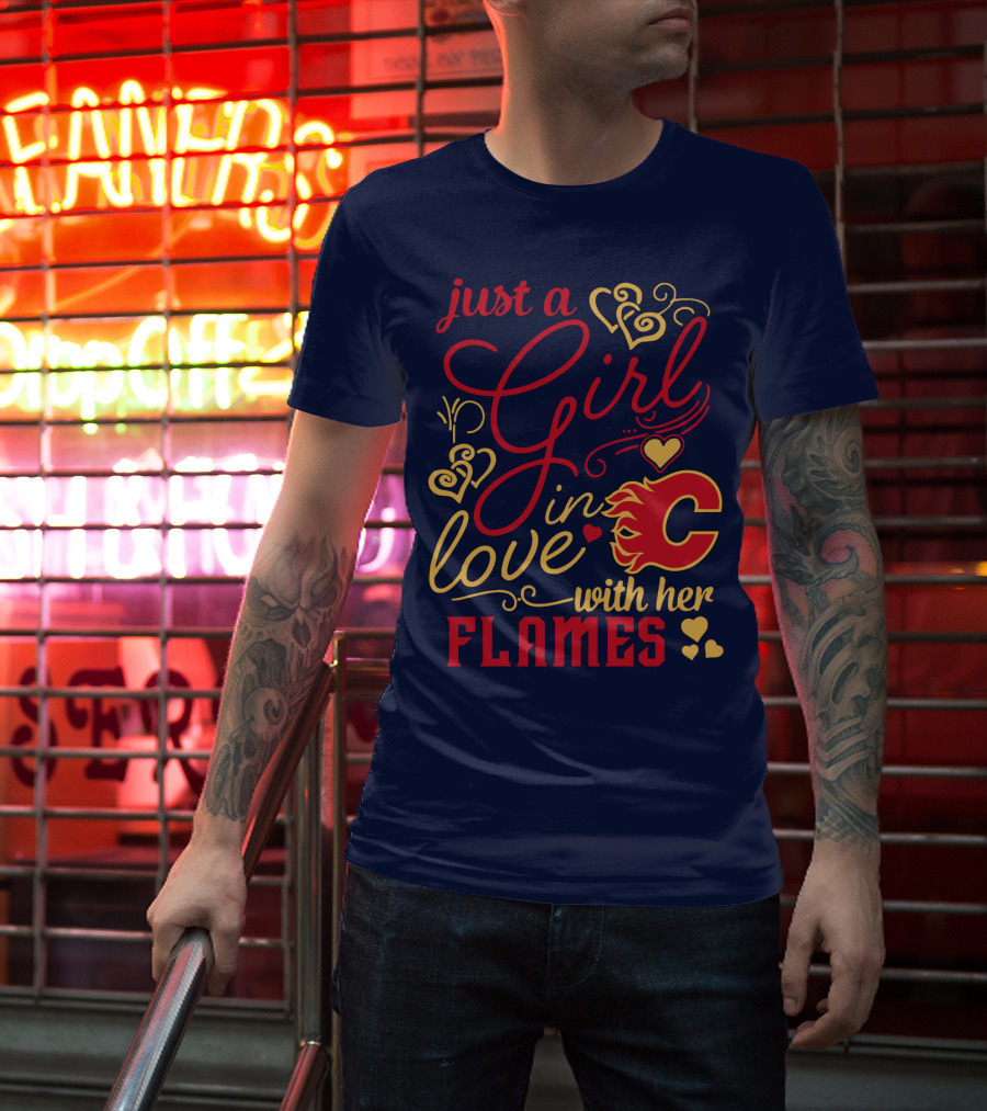 Just A Girl In Love With Her Flames T-Shirt