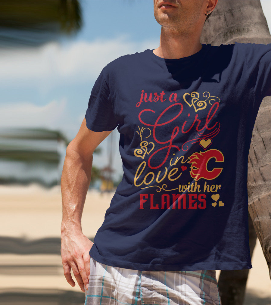 Just A Girl In Love With Her Flames T-Shirt