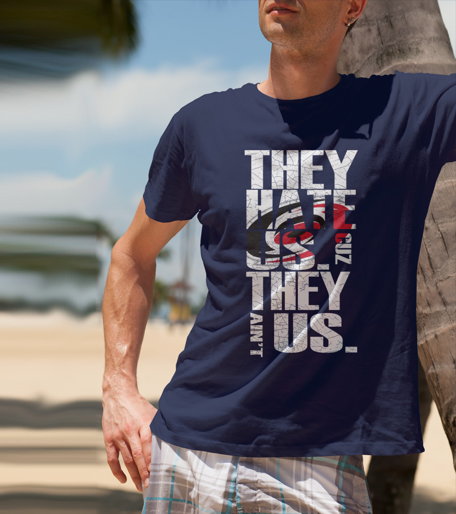 They Hate Us Cuz They Ain't Us Carolina Hurricanes T-Shirt