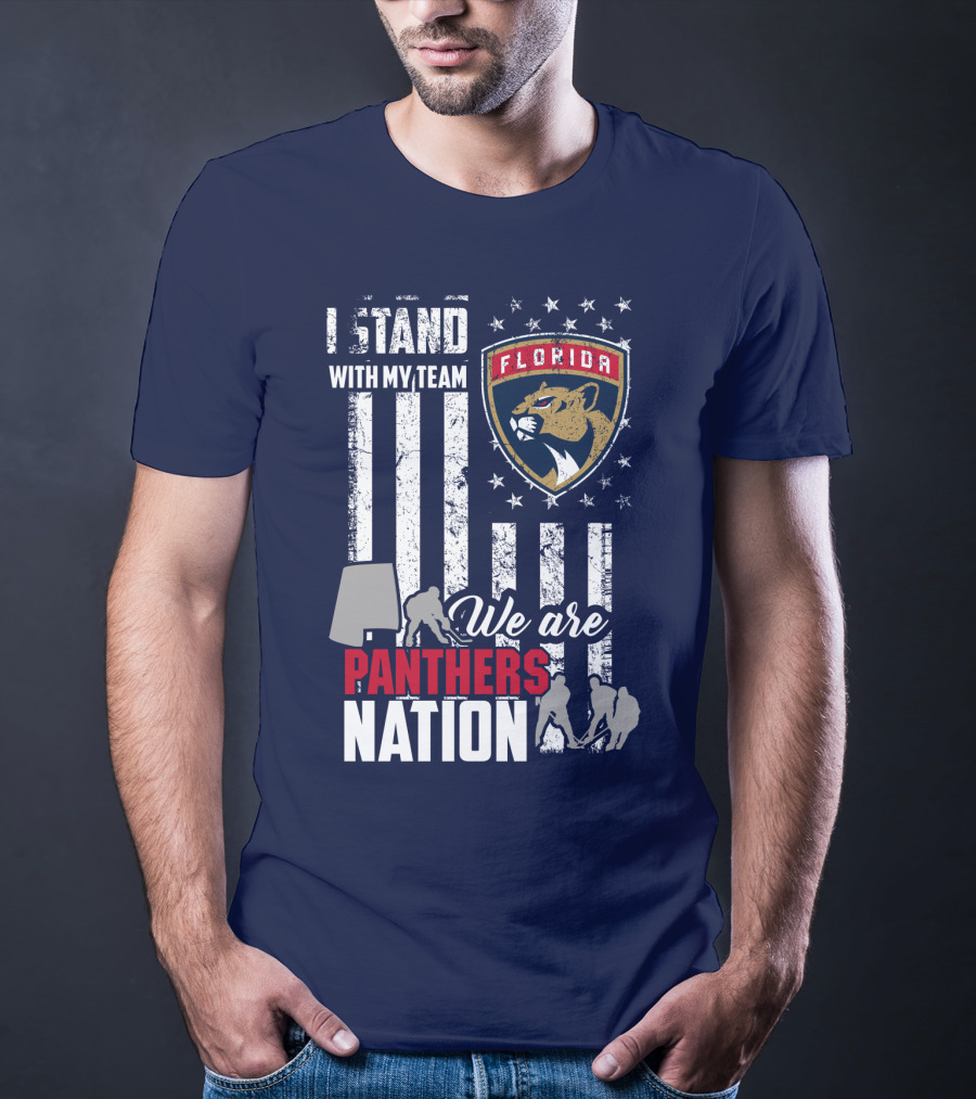 I Stand With My Team Florida Panthers We Are Panthers Nation T-Shirt