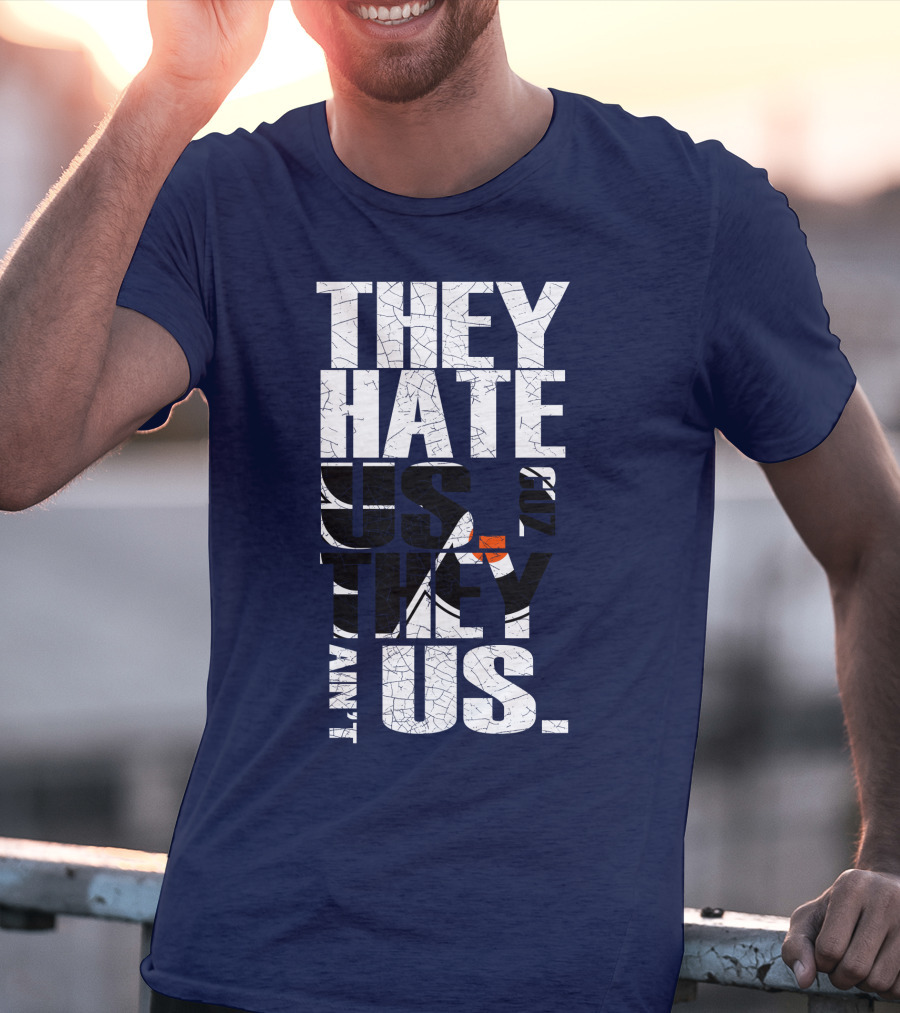 They Hate Us Cause They Ain't Us Philadelphia Flyers T-Shirt