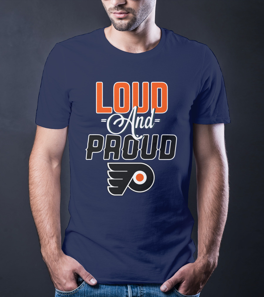 Loudest And Proud Philadelphia Flyers T-Shirt