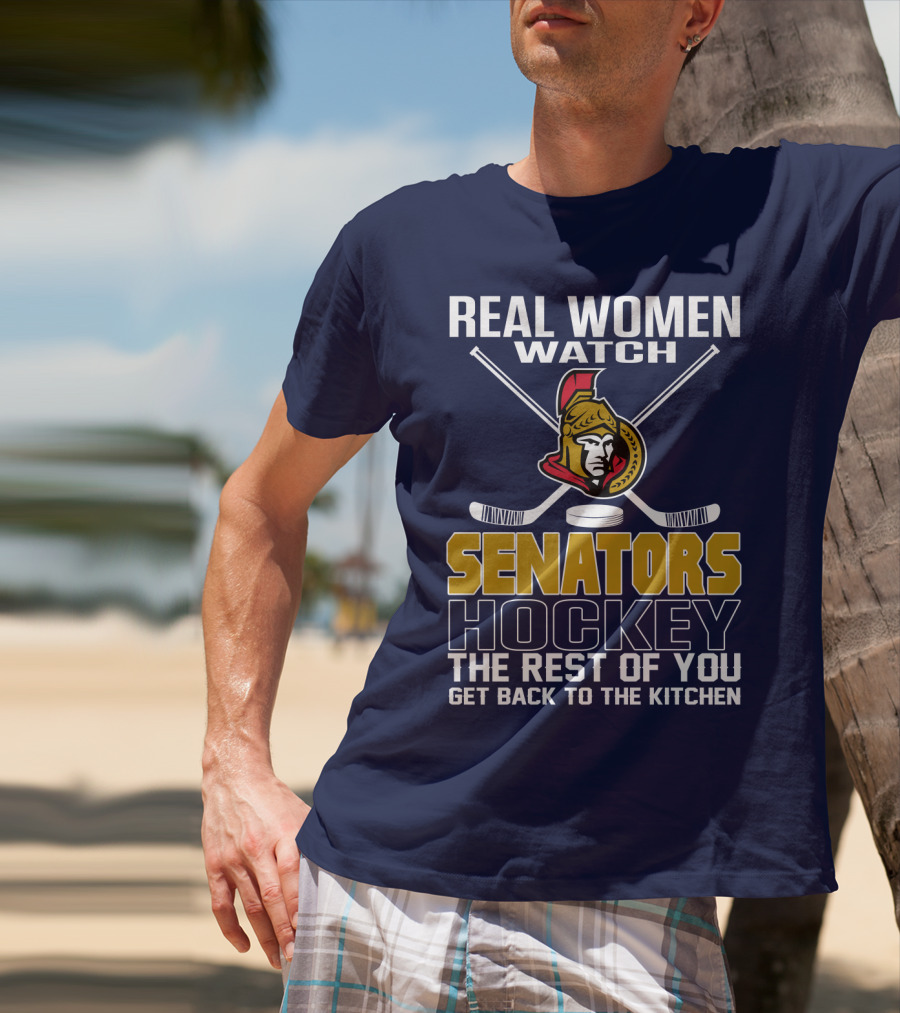 Real Women Watch Senators Hockey T-Shirt