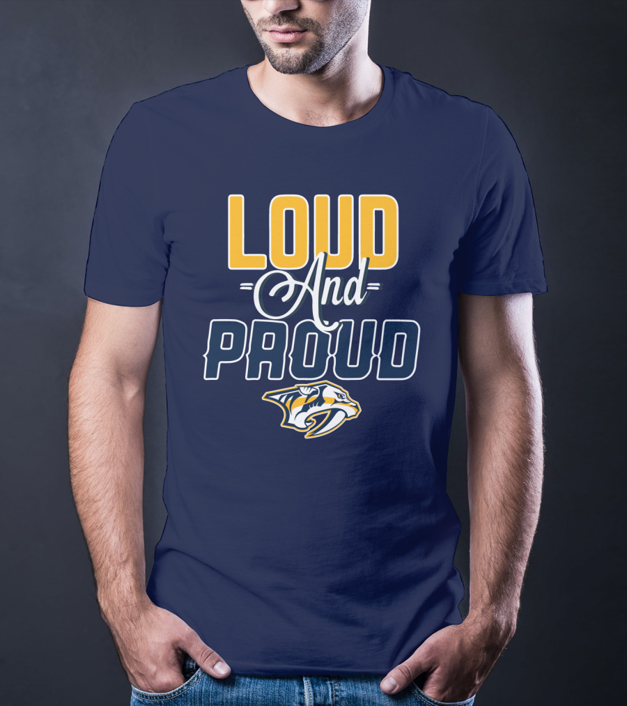 Loud And Proud Nashville Predators T-Shirt