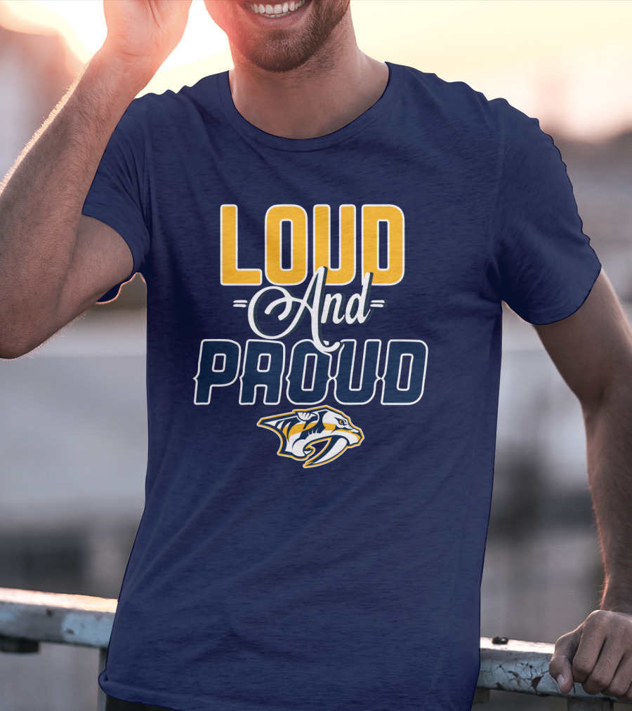 Loud And Proud Nashville Predators T-Shirt