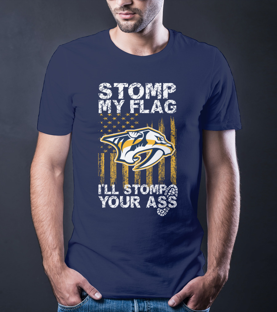 Nashville Predators Stomp My Flag I'll Stomp Your Ass T-Shirt