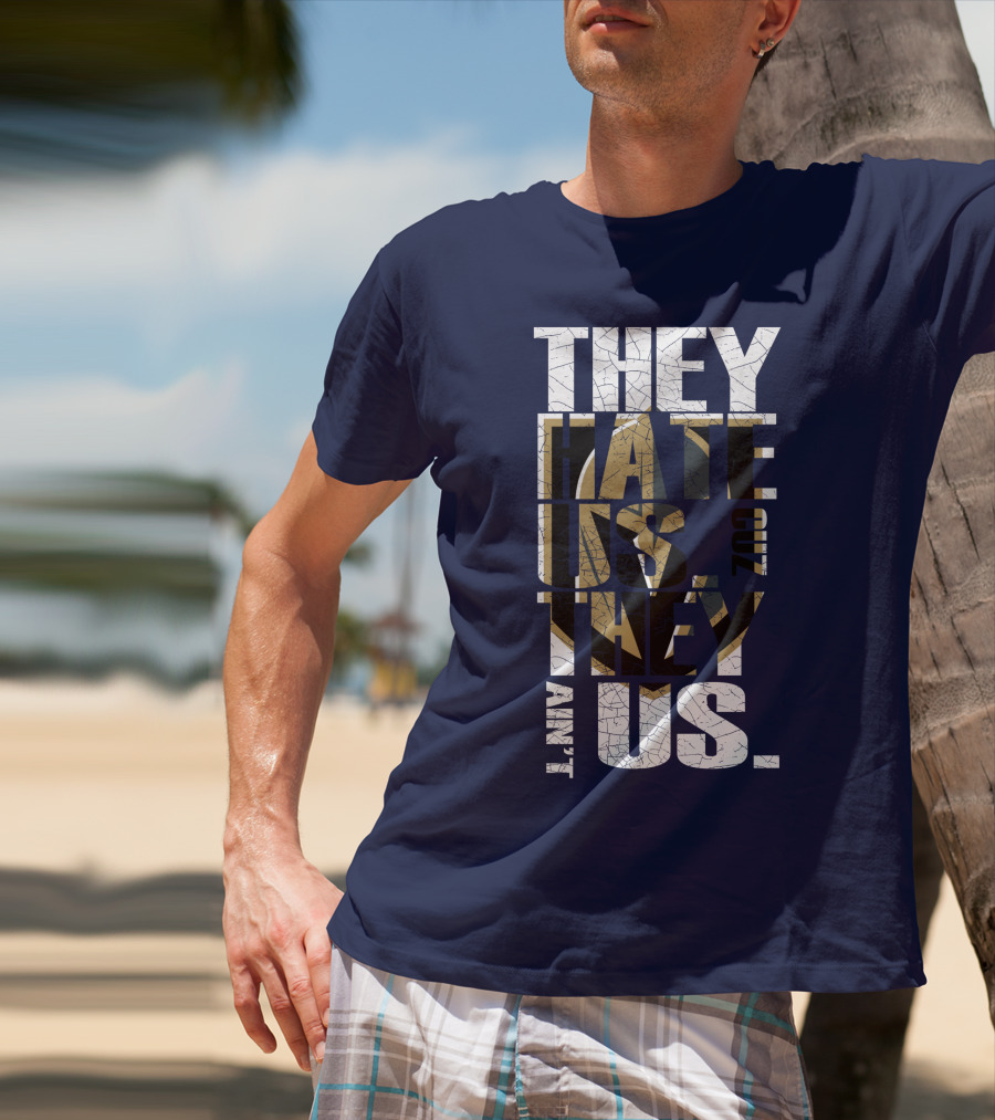 They Hate Us Cuz They Ain't Us Vegas Golden Knights T-Shirt