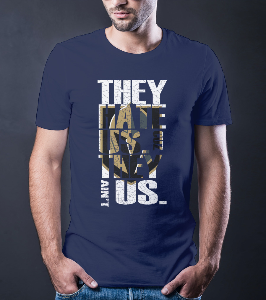 They Hate Us Cuz They Ain't Us Vegas Golden Knights T-Shirt
