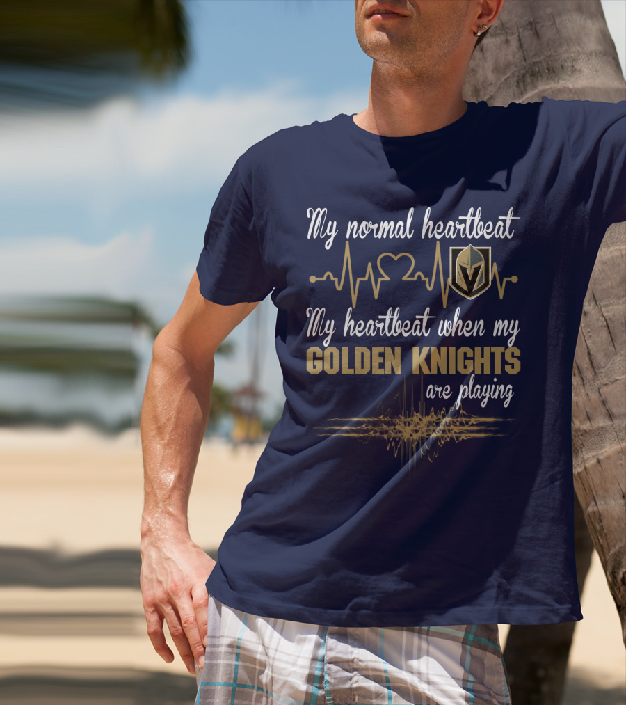 My Normal Heartbeat My Heartbeat When My Golden Knights Are Playing Vegas Golden Knights T-Shirt