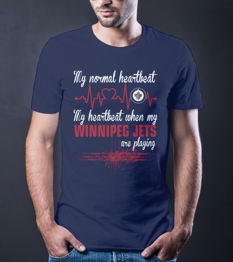 My Normal Heartbeat My Heartbeat When My Winnipeg Jets Are Playing T-Shirt