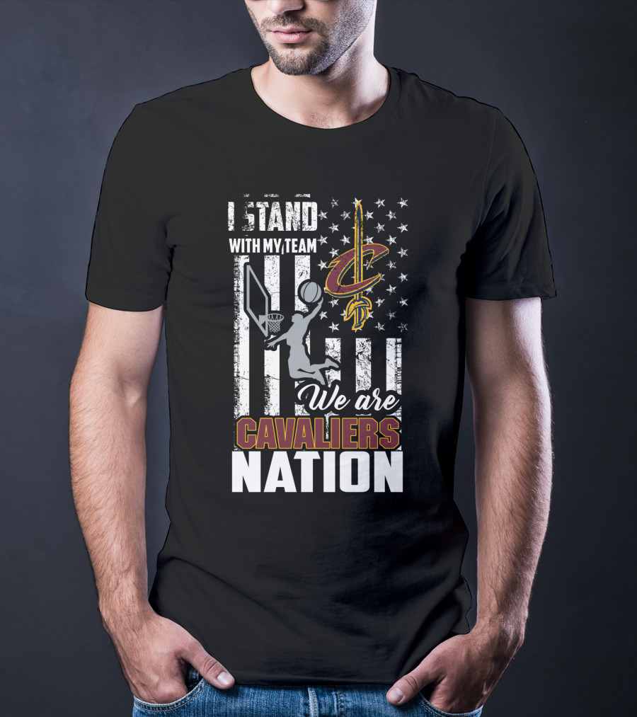 I Stand With My Team We Are Cavaliers Nation T-Shirt