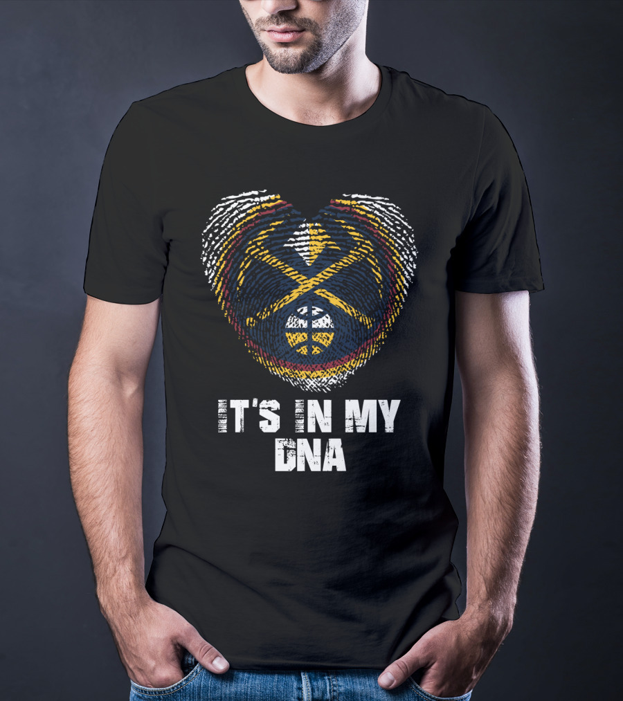 Denver Nuggets It's In My Dna T-Shirt