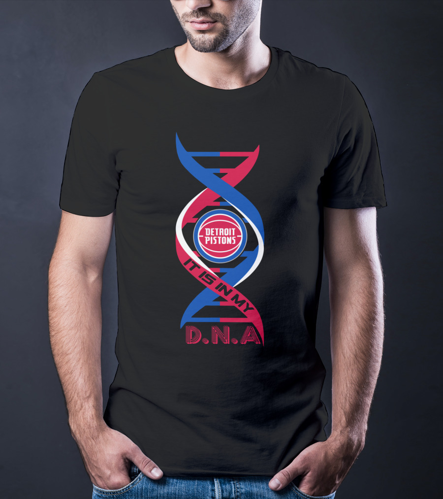Detroit Pistons It Is In My DNA. T-Shirt