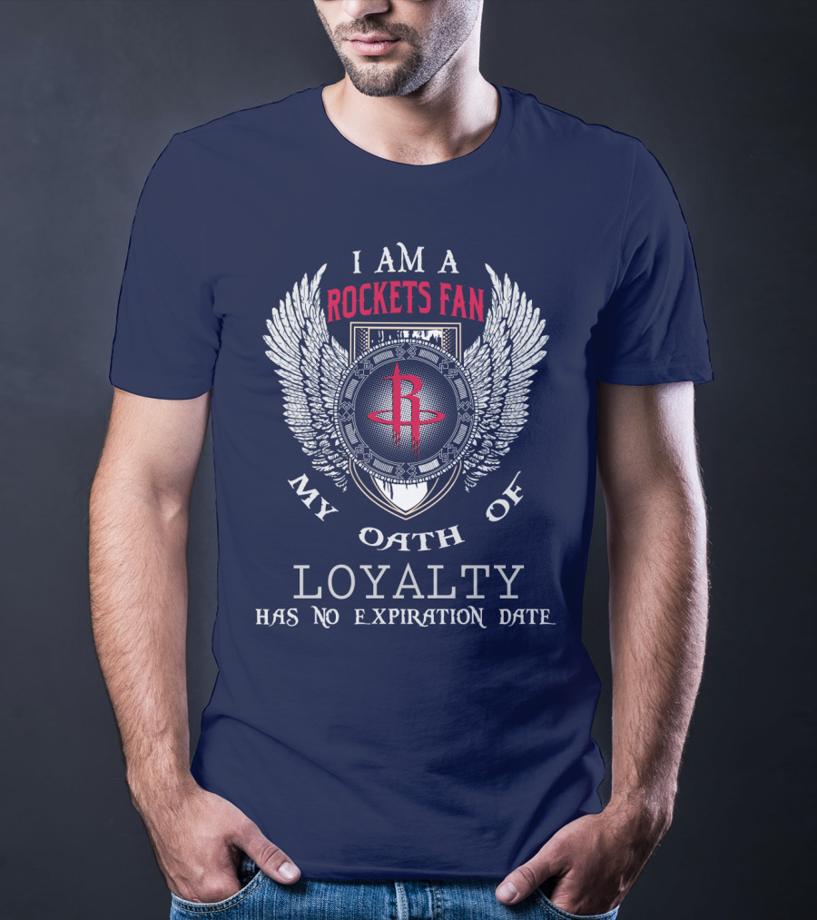 I Am A Rockets Fan My Oath Of Loyalty Has No Expiration Date T-Shirt