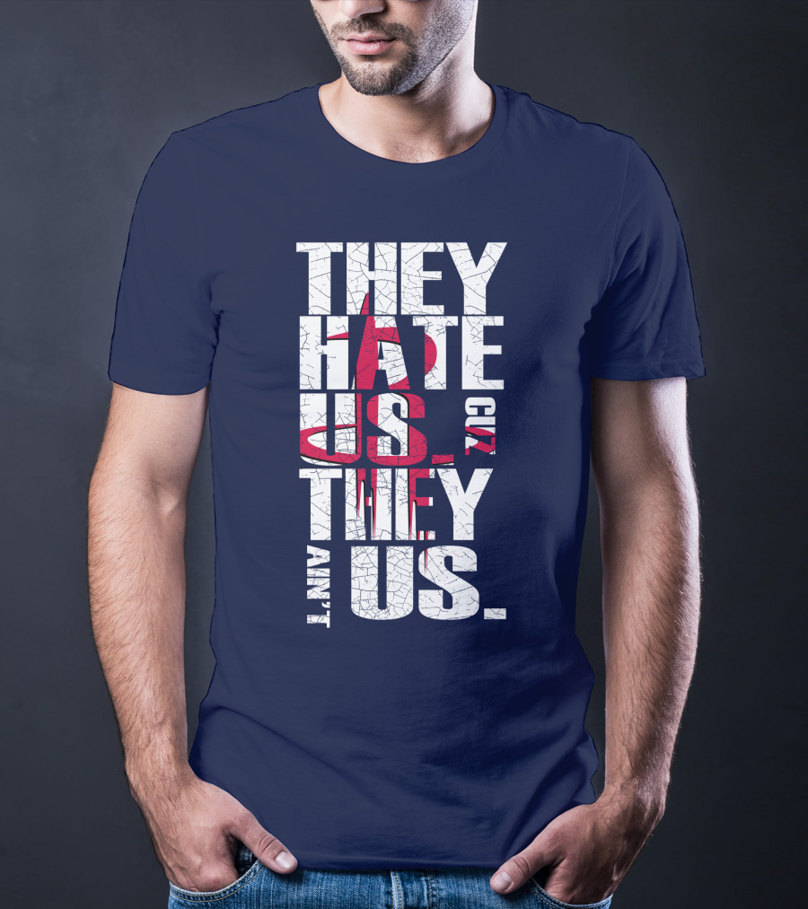 They Hate Us Cuz They Ain't Us Houston Rockets T-Shirt