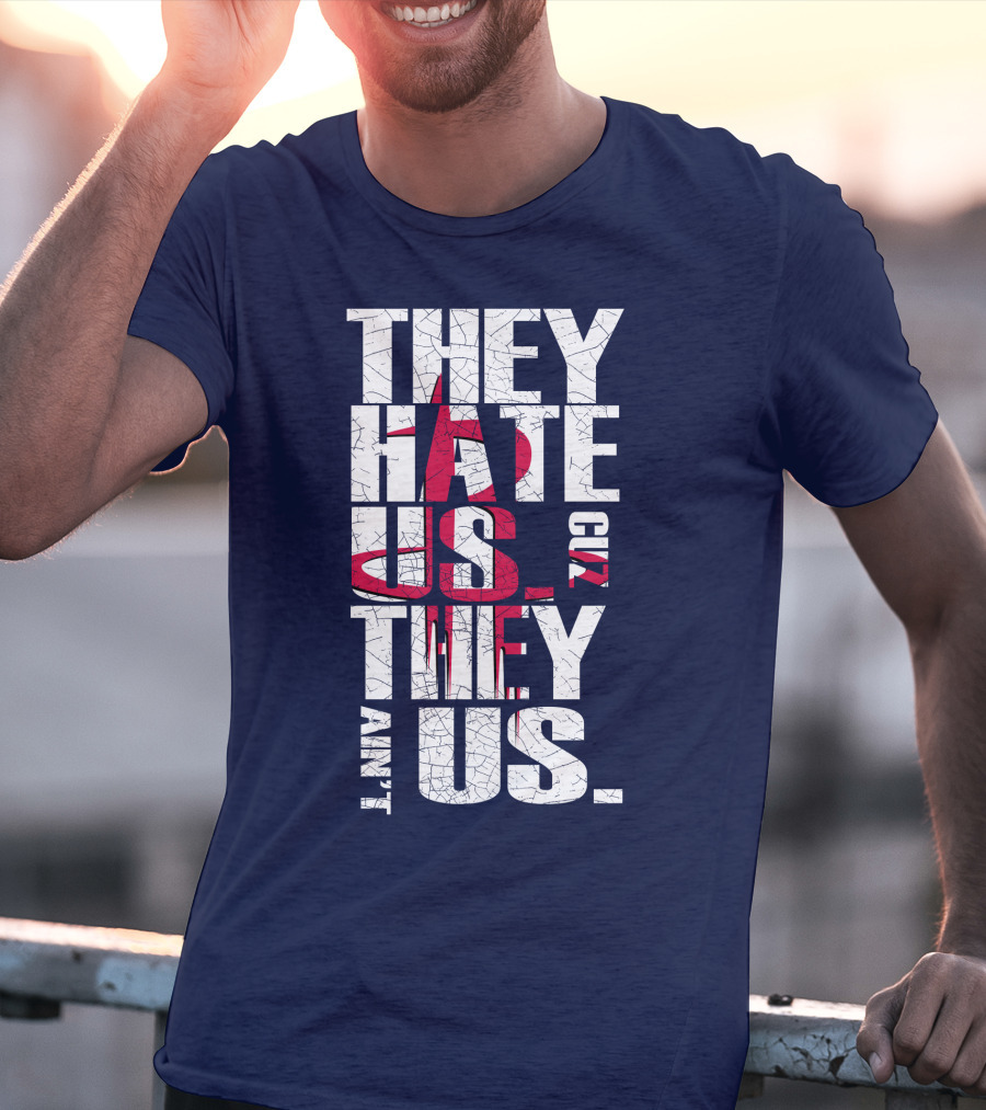 They Hate Us Cuz They Ain't Us Houston Rockets T-Shirt