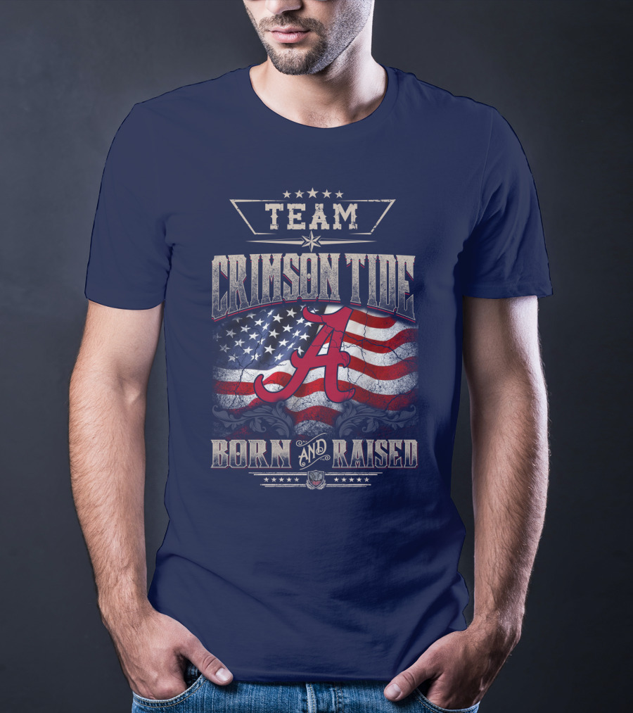 Team Crimson Tide Born And Raised T-Shirt