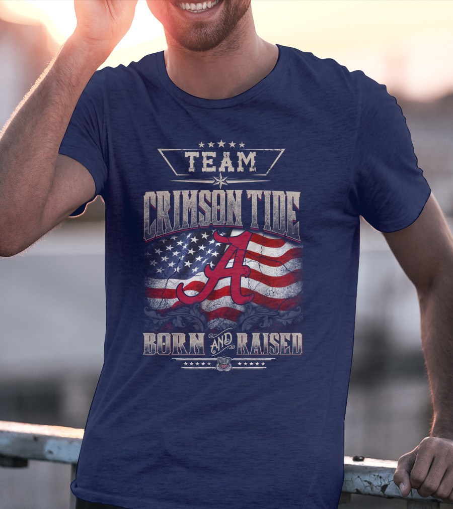 Team Crimson Tide Born And Raised T-Shirt