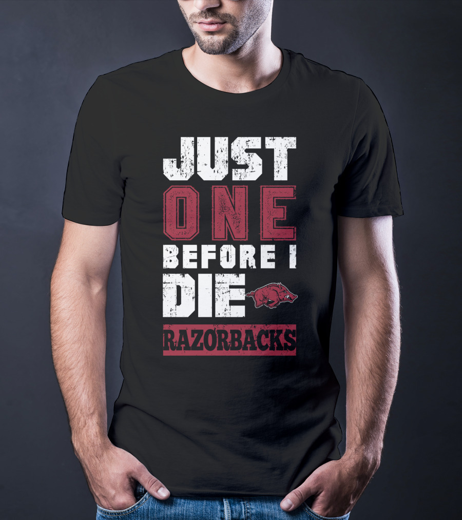 Just One Before I Die Razorbacks T-Shirt