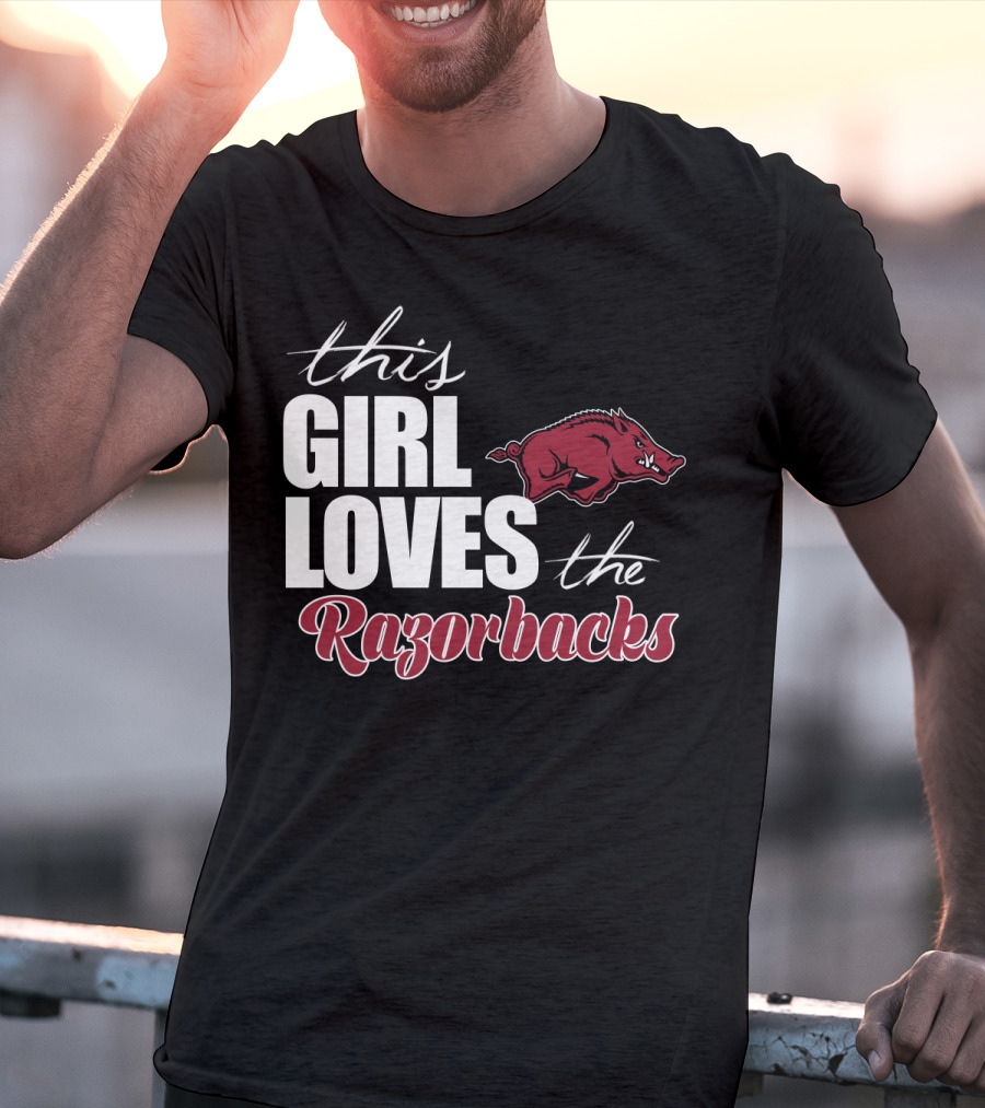 This Girl Loves The Arkansas Razorbacks T-Shirt
