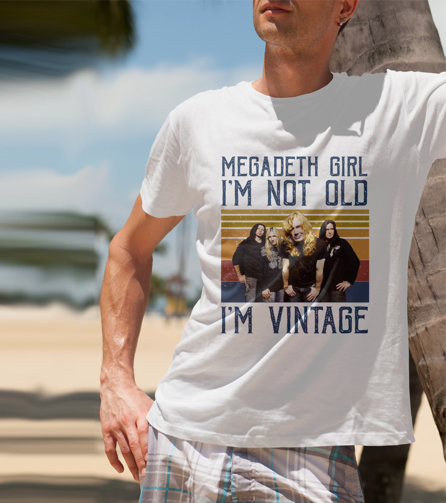 Megadeth Girl I'm Not Old I'm Vintage T-Shirt