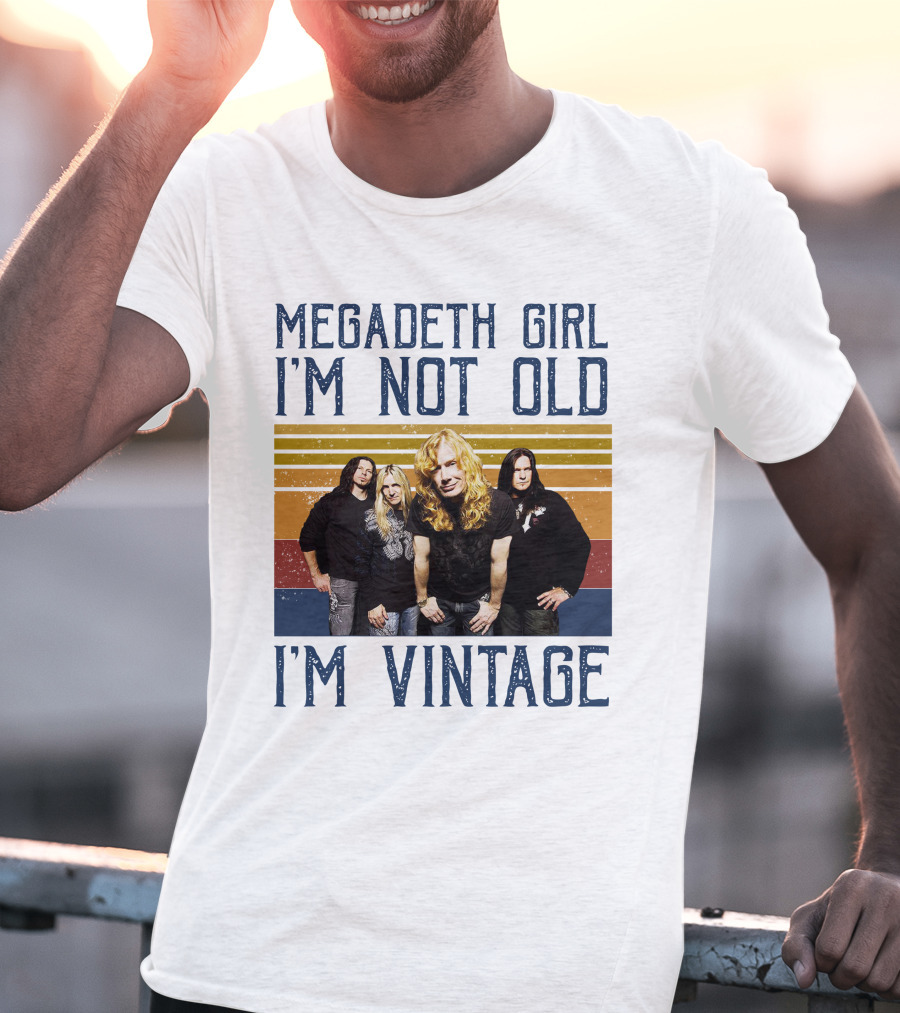 Megadeth Girl I'm Not Old I'm Vintage T-Shirt
