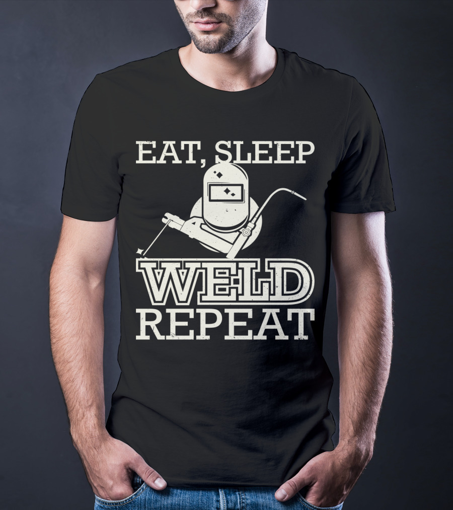 Eat Sleep Weld Repeat Funny Welder With Welding Helmet T-Shirt