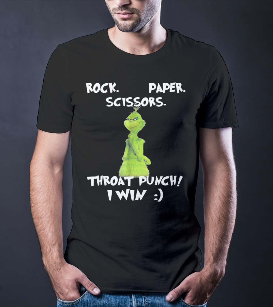 Rock Paper Scissors Throat Punch I Win Grinch Dr Seuss Text T-Shirt
