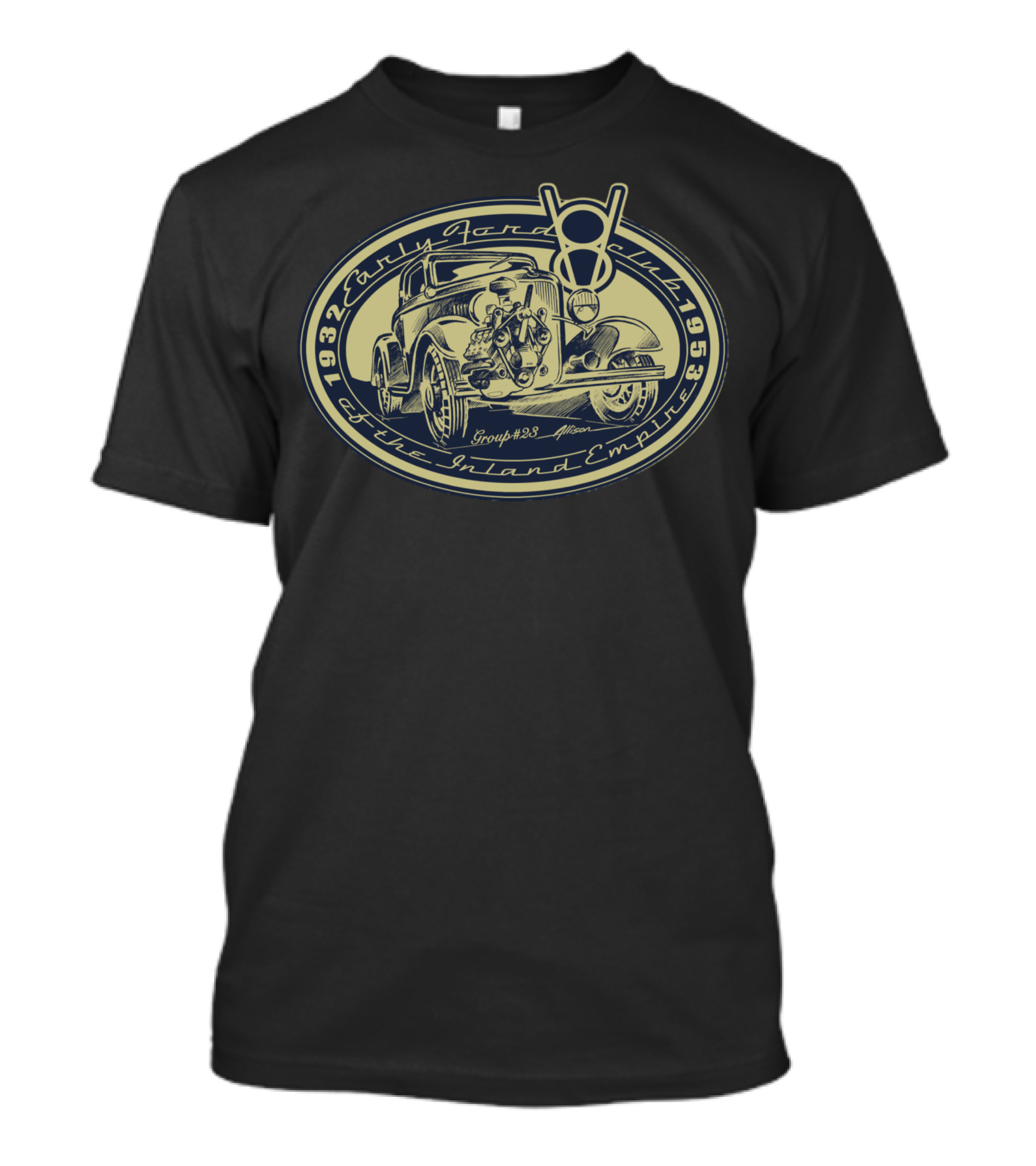 1932 Early Ford Club Of The Inland Empire Group #23 1953 T-Shirt