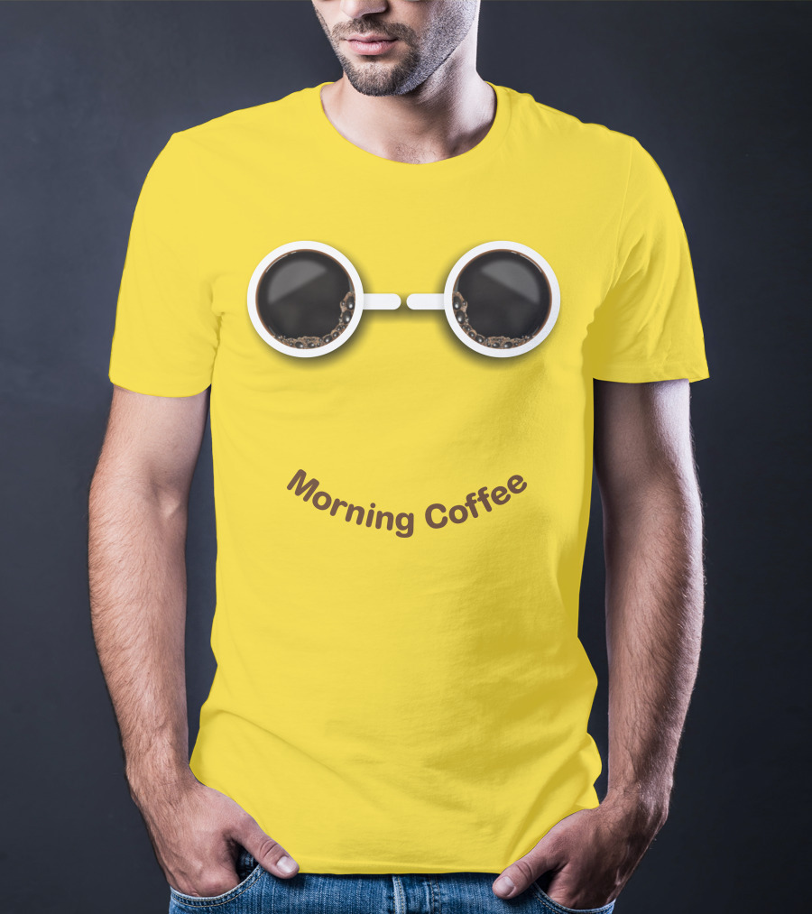 Morning Coffee Smile With Cup Glasses T-Shirt