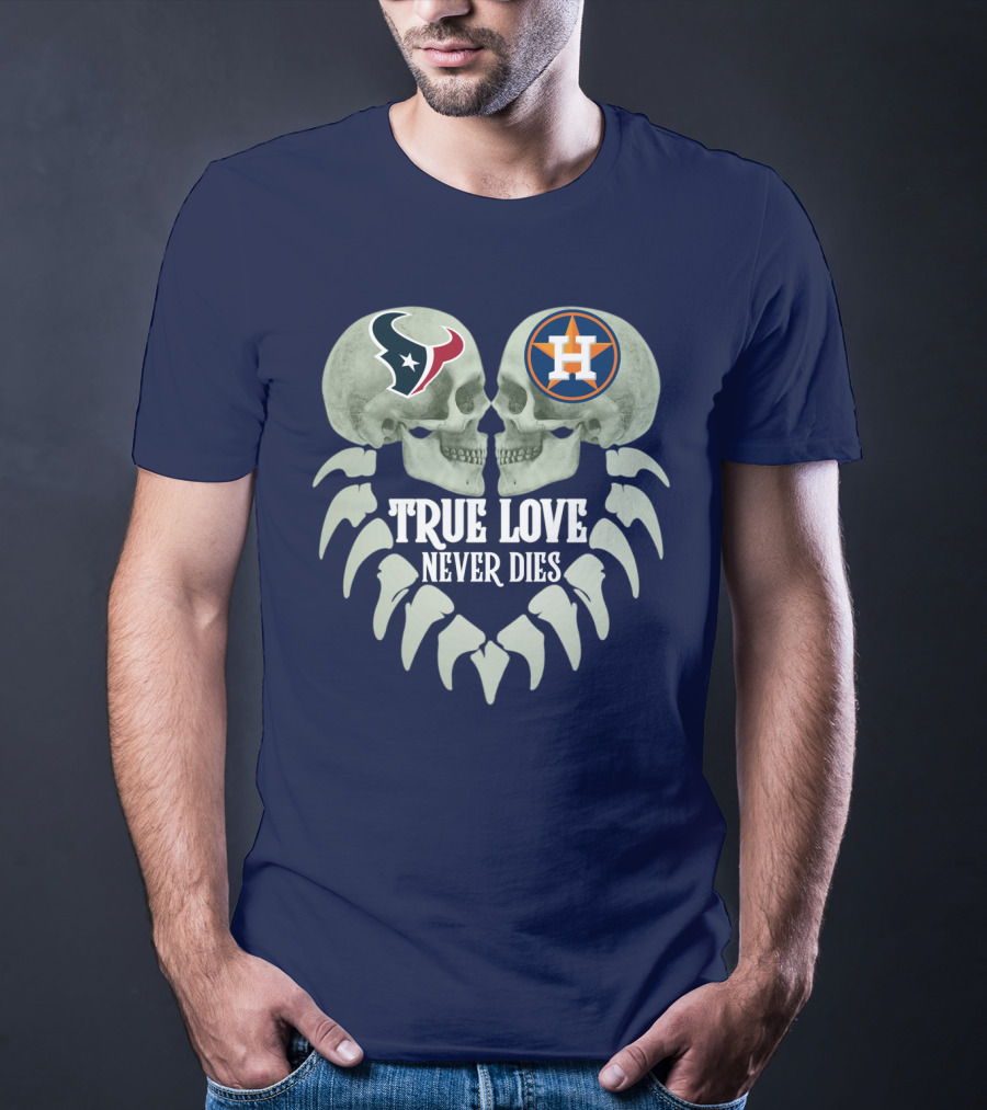True Love Never Dies Texans Astros Art T-Shirt