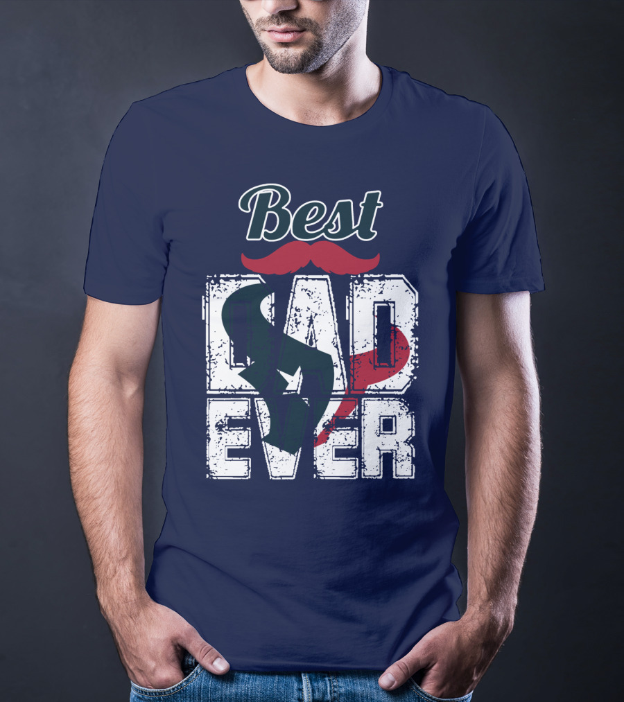 Best Dad Ever Texans T-Shirt