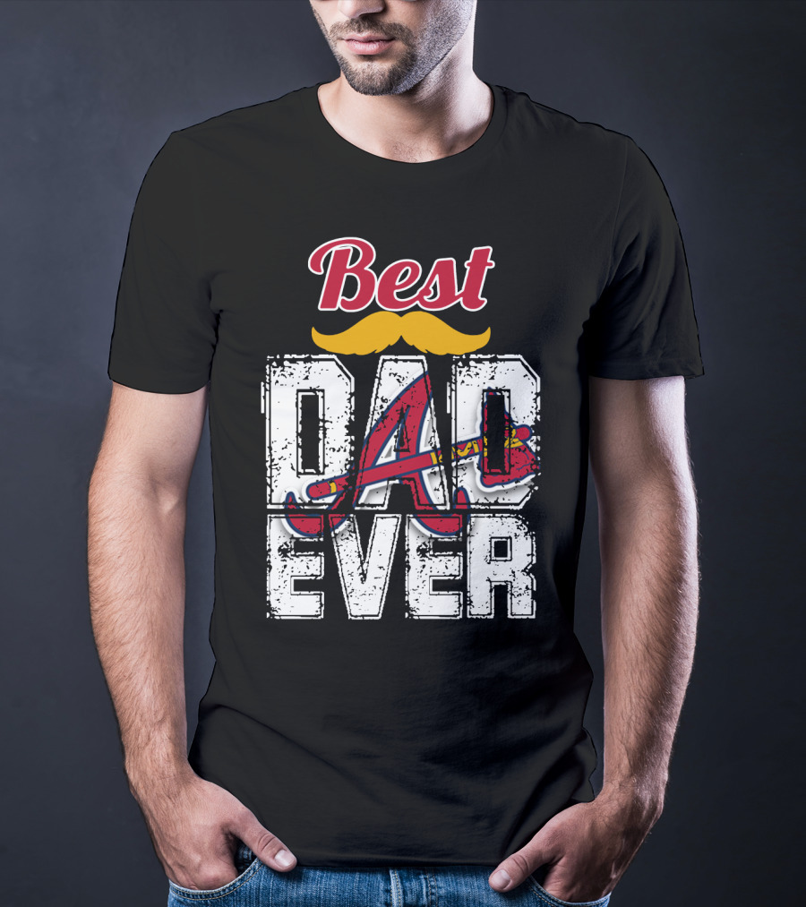 Best Dad Ever Braves A Logo Moustache T-Shirt