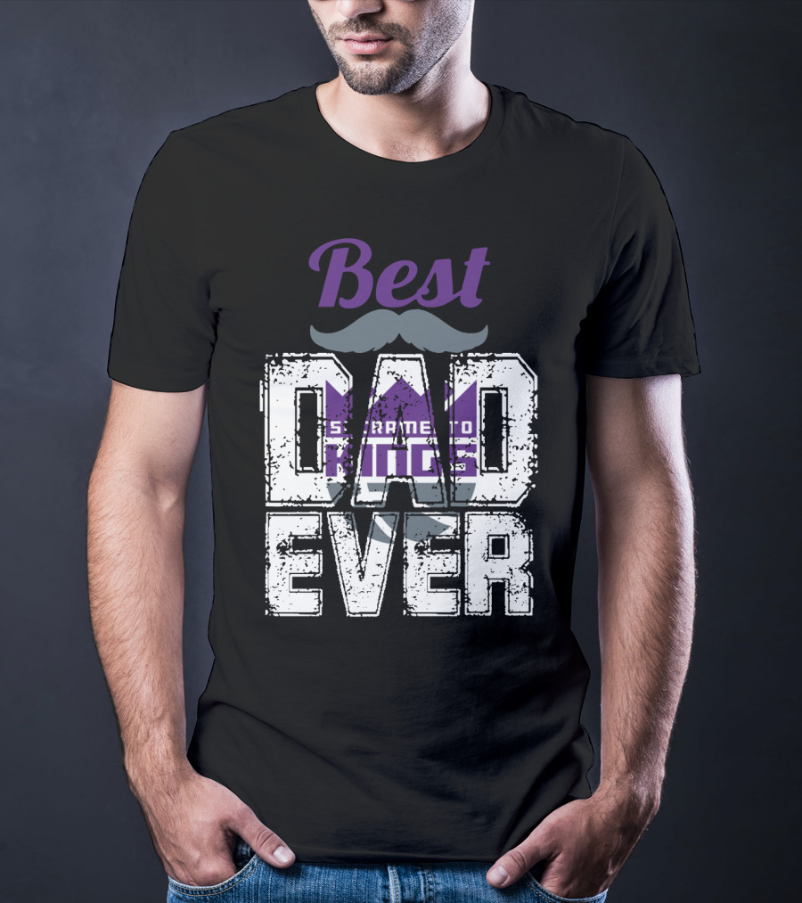 Best Sacramento Kings Dad Ever T-Shirt