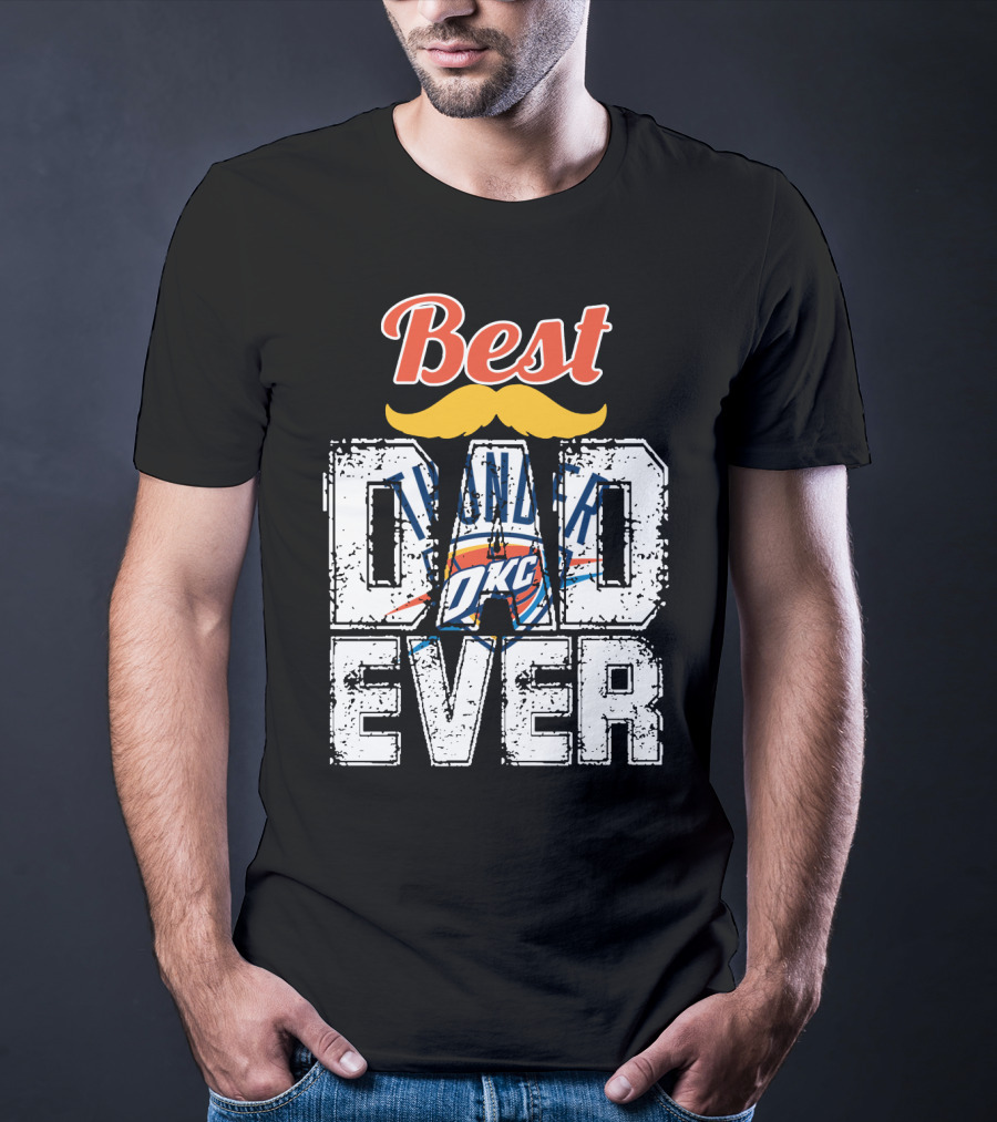 Best Dad Ever Oklahoma City Thunder T-Shirt