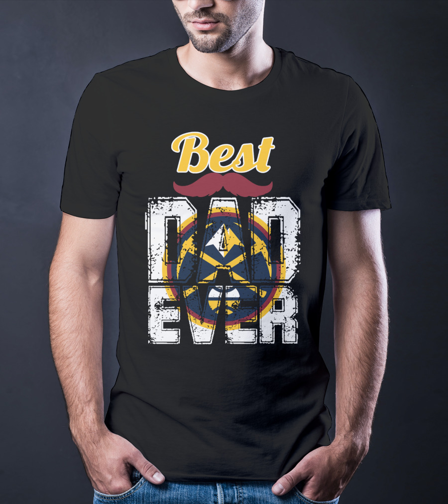 Best Dad Ever Denver Nuggets T-Shirt