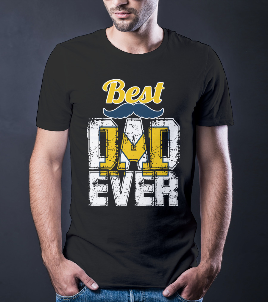 Best Dad Ever Michigan Wolverines T-Shirt