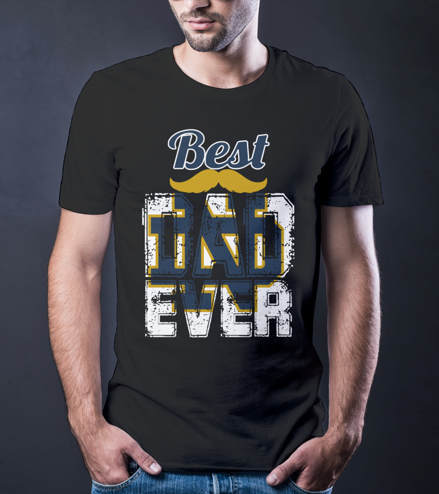 Best Dad Ever Notre Dame Fighting Irish T-Shirt
