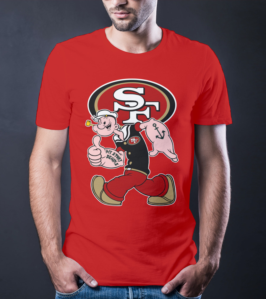 Sf San Francisco 49ers Popeye My Story Begins T-Shirt