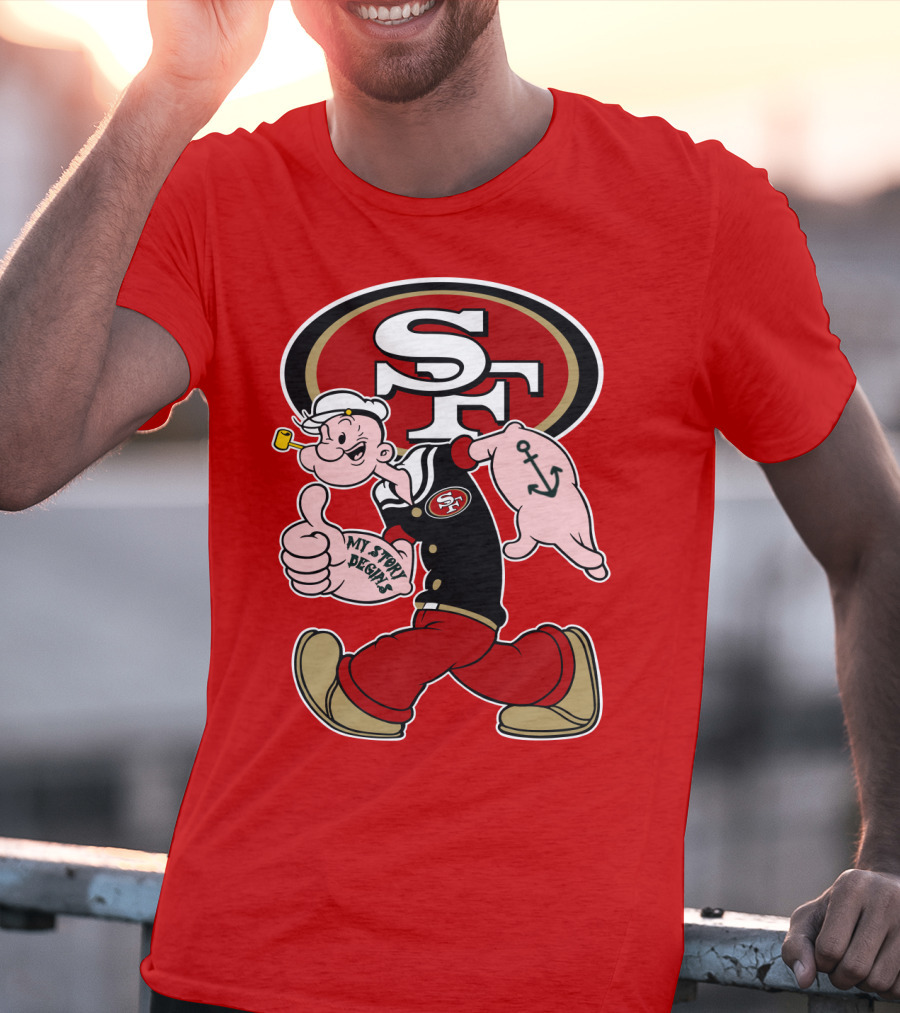 Sf San Francisco 49ers Popeye My Story Begins T-Shirt