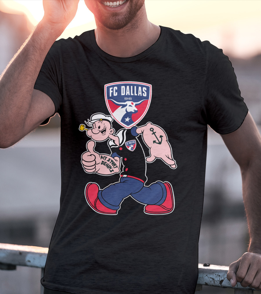 Fc Dallas 96 Popeye My Story Begins Anchor T-Shirt