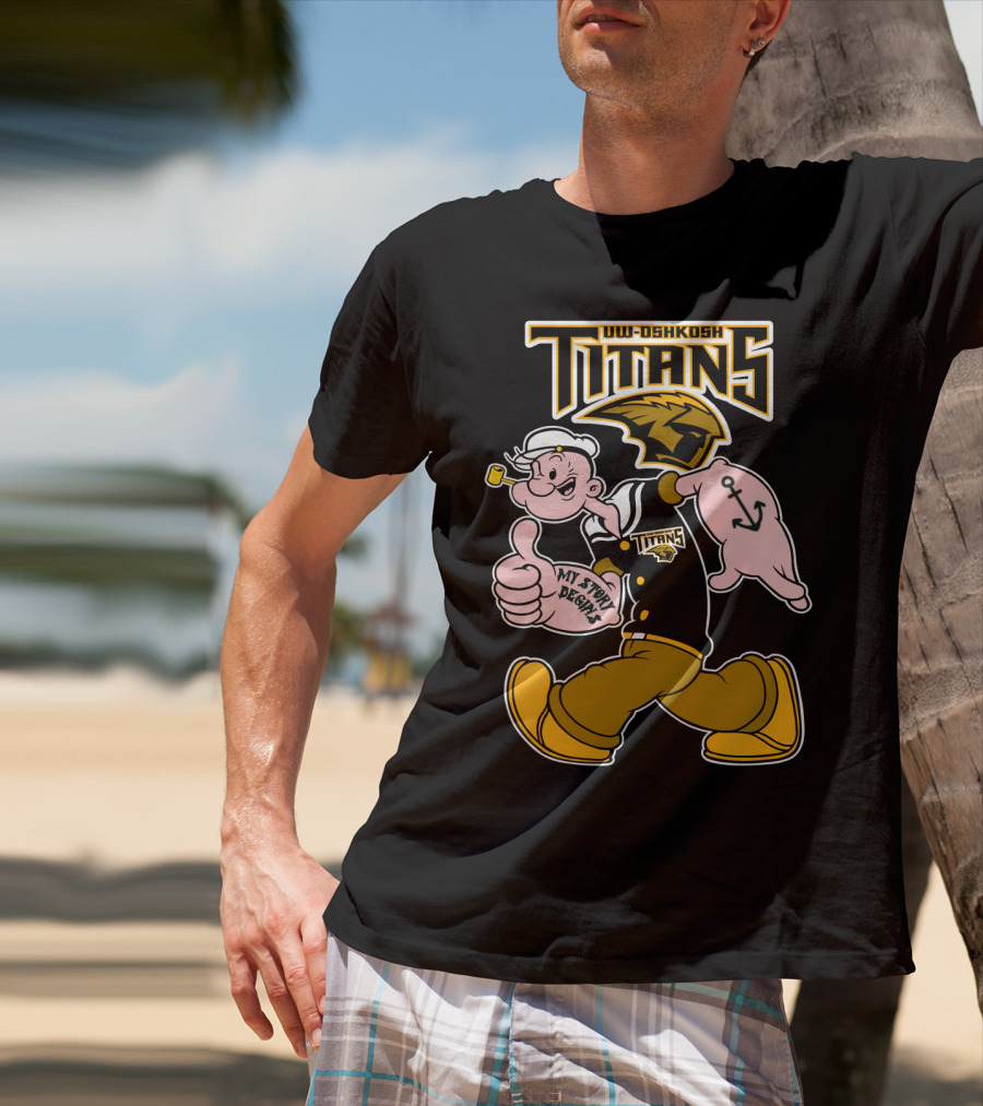 Uw-Oshkosh Titans Popeye My Story Designs T-Shirt