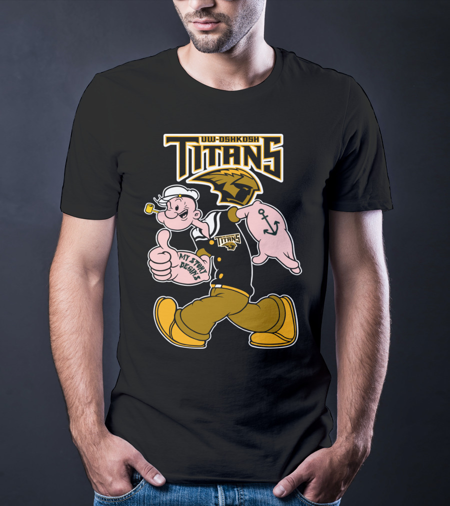 Uw-Oshkosh Titans Popeye My Story Designs T-Shirt