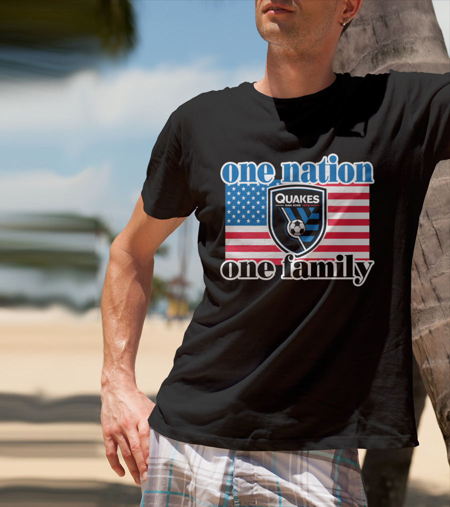 One Nation One Family San Jose Earthquakes Quakes Soccer Usa Flag T-Shirt