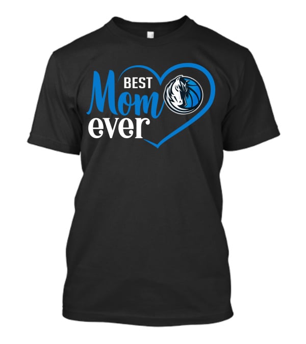 Dallas Mavericks Best Mom Ever Heart T-Shirt