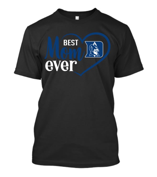 Duke Blue Devils Best Mom Ever Heart T-Shirt