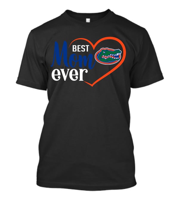 Florida Gators Best Mom Ever Heart T-Shirt