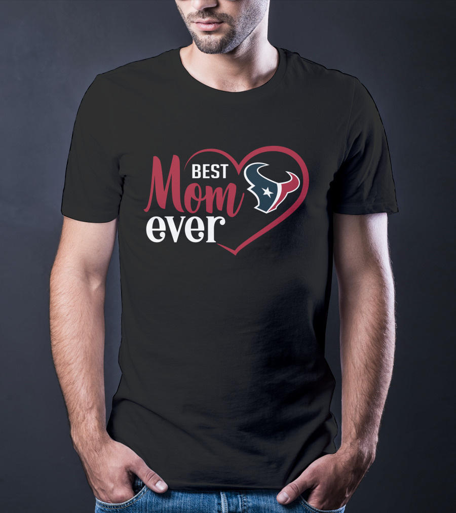 Best Mom Ever Houston Texans Heart T-Shirt