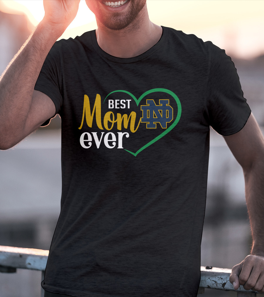 Best Mom Ever Notre Dame Fighting Irish Nd Heart T-Shirt
